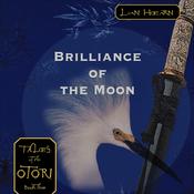 Brilliance of the Moon by  Lian Hearn audiobook