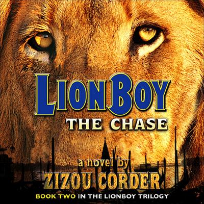 Lionboy: The Chase by Zizou Corder audiobook