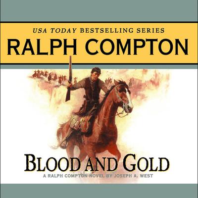 Blood and Gold by Ralph Compton audiobook