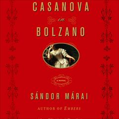 Casanova in Bolzano by Sándor Márai audiobook