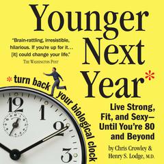 Younger Next Year by Chris Crowley audiobook