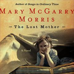 The Lost Mother by Mary McGarry Morris audiobook