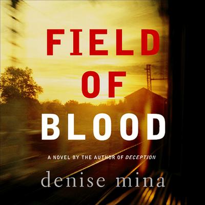 Field of Blood by Denise Mina audiobook