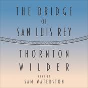 The Bridge of San Luis Rey by  Richard Ferrone audiobook