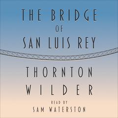 The Bridge of San Luis Rey by Richard Ferrone audiobook
