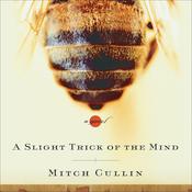 A Slight Trick of the Mind by  Mitch Cullin audiobook