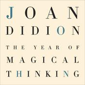 The Year of Magical Thinking by  Joan Didion audiobook