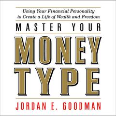 Master Your Money Type by Jordan E. Goodman audiobook