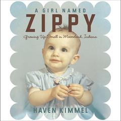 A Girl Named Zippy by Haven Kimmel audiobook