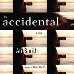 The Accidental by Ali Smith audiobook