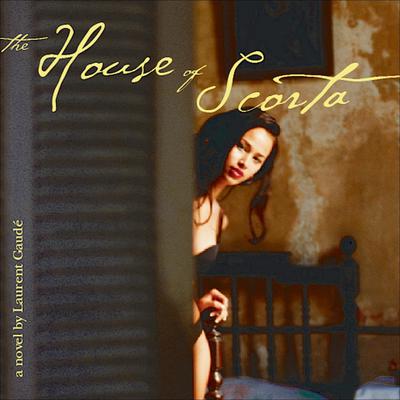 The House of Scorta by Laurent Gaudé audiobook