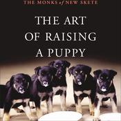 The Art of Raising a Puppy by  The Monks of New Skete audiobook