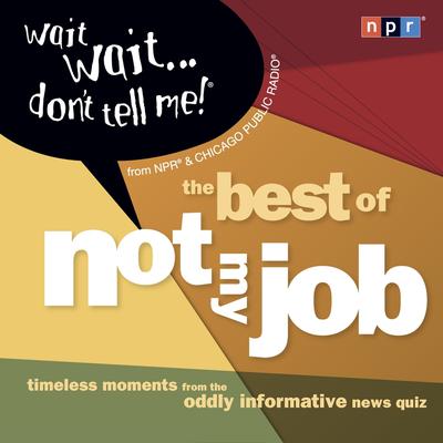 Wait Wait...Don't Tell Me! by NPR audiobook