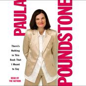 There's Nothing in This Book That I Meant to Say by  Paula Poundstone audiobook