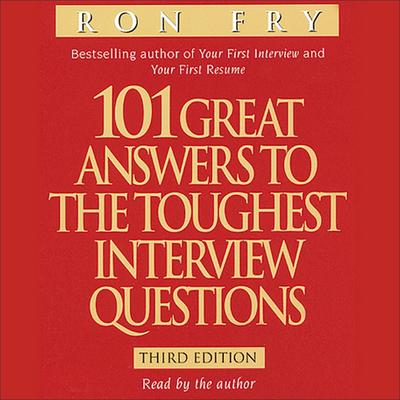101 Great Answers to the Toughest Interview Questions by Ron Fry audiobook