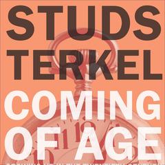 Coming of Age by Studs Terkel audiobook