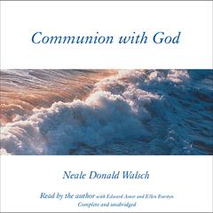 Communion with God by Neale Donald Walsch audiobook
