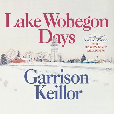 Lake Wobegon Days by Garrison Keillor audiobook