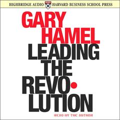 Leading the Revolution by Gary Hamel audiobook