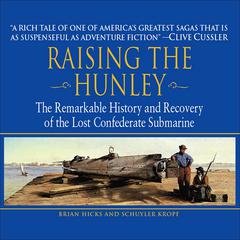 Raising the Hunley by Brian Hicks audiobook