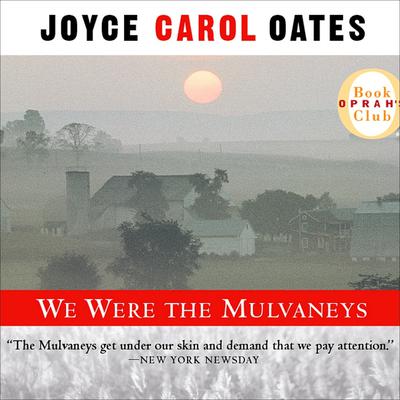 We Were the Mulvaneys by Joyce Carol Oates audiobook