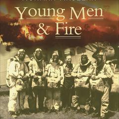 Young Men & Fire by Norman Maclean audiobook