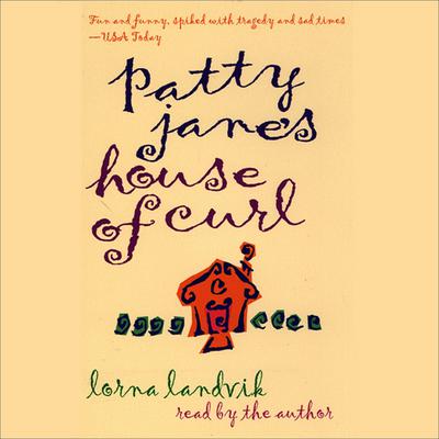Patty Jane's House of Curl by Lorna Landvik audiobook