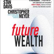 Future Wealth by  Stan Davis audiobook
