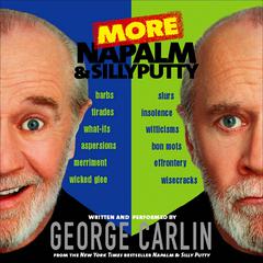More Napalm and Silly Putty by George Carlin audiobook