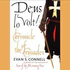 Deus Lo Volt! by Evan S. Connell audiobook