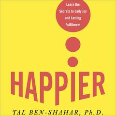 Happier by Tal Ben-Shahar audiobook