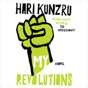 My Revolutions by  Hari Kunzru audiobook