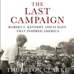 The Last Campaign by Thurston Clarke audiobook