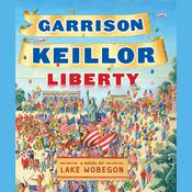 Liberty by  Garrison Keillor audiobook