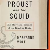 Proust and the Squid by  Maryanne Wolf audiobook