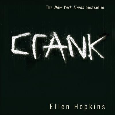 Crank by Ellen Hopkins audiobook