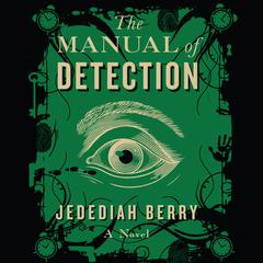 The Manual of Detection by Jedediah Berry audiobook