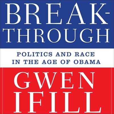 Breakthrough by Gwen Ifill audiobook