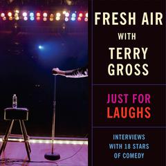 Fresh Air: Just For Laughs by NPR audiobook