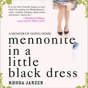 Mennonite in a Little Black Dress by  Rhonda Janzen audiobook