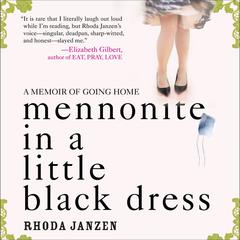 Mennonite in a Little Black Dress by Rhonda Janzen audiobook