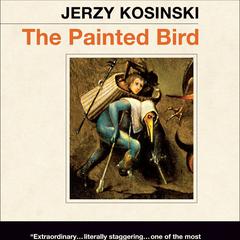 The Painted Bird by Jerzy Kosinski audiobook