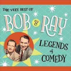 The Very Best of Bob and Ray by Bob Elliott audiobook