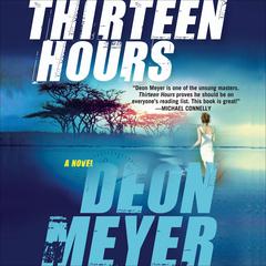 Thirteen Hours by Deon Meyer audiobook