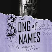 The Song of Names by  Norman Lebrecht audiobook