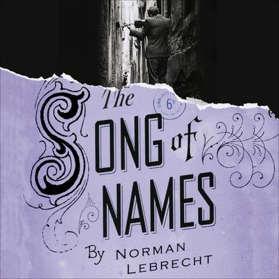 The Song of Names by Norman Lebrecht audiobook