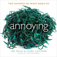 Annoying by Joe Palca audiobook