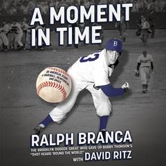 A Moment in Time by Ralph Branca audiobook