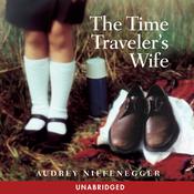 The Time Traveler's Wife by  Audrey Niffenegger audiobook