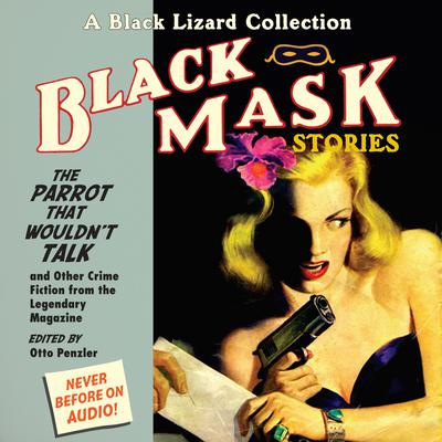 Black Mask 4: The Parrot That Wouldn’t Talk by Otto Penzler audiobook